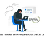 4 Step To Install and Configure DVWA On Kali Linux