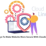 5 Ways To Make Website More Secure With CloudLinux