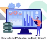 How to Install Virtualizor on Rocky Linux 9