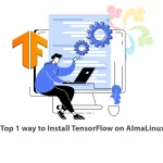 Top 1 way to Install TensorFlow on AlmaLinux