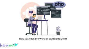 How to Switch PHP Version on Ubuntu 20.04