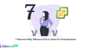 7 Reasons Why VMware ESXi Is Ideal for Virtualization