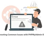 Troubleshooting Common Issues with PHPMyAdmin On Ubuntu