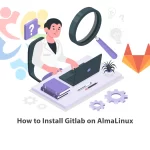 How to Install Gitlab on AlmaLinux
