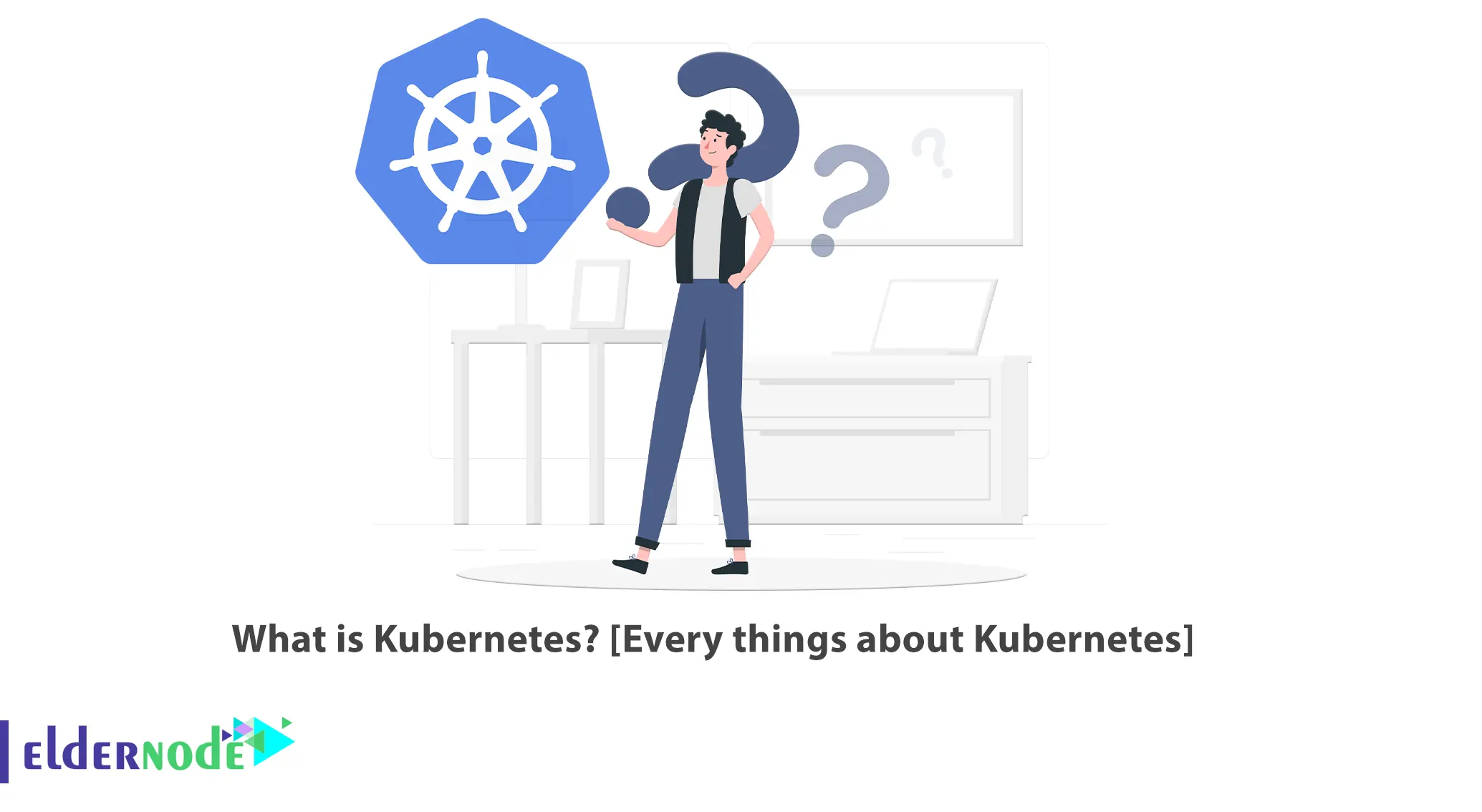 What is Kubernetes Every things about Kubernetes 