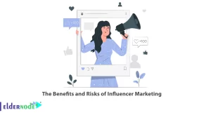 The Benefits and Risks of Influencer Marketing