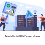 Tutorial Install LEMP on Arch Linux