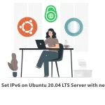 Tutorial Set IPv6 on Ubuntu 20.04 LTS Server with netplan
