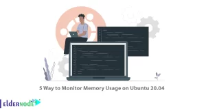 5 Way to Monitor Memory Usage on Ubuntu 20.04