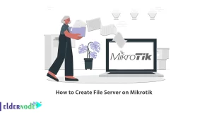 How to Create File Server on Mikrotik