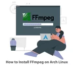 The Foolproof Guide to Install FFmpeg on Arch Linux