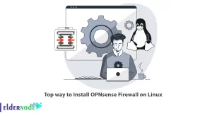 Top way to Install OPNsense Firewall on Linux