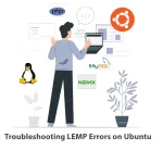Troubleshooting LEMP Errors on Ubuntu