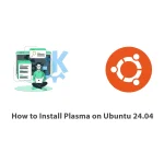 How to Install Plasma on Ubuntu 24.04